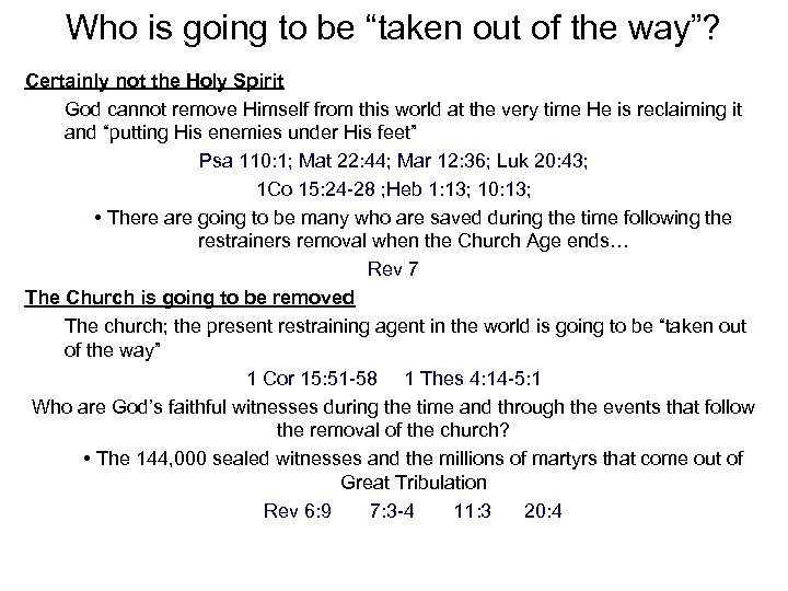 Who is going to be “taken out of the way”? Certainly not the Holy