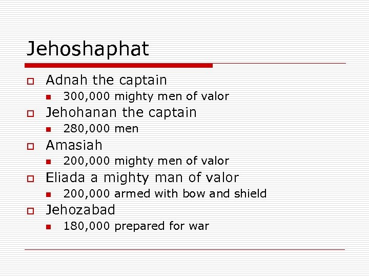 Jehoshaphat o Adnah the captain n o Jehohanan the captain n o 200, 000