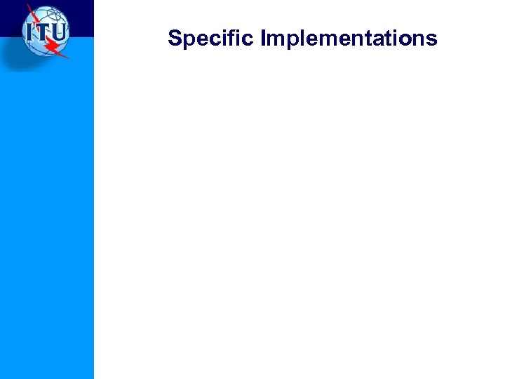 Specific Implementations 
