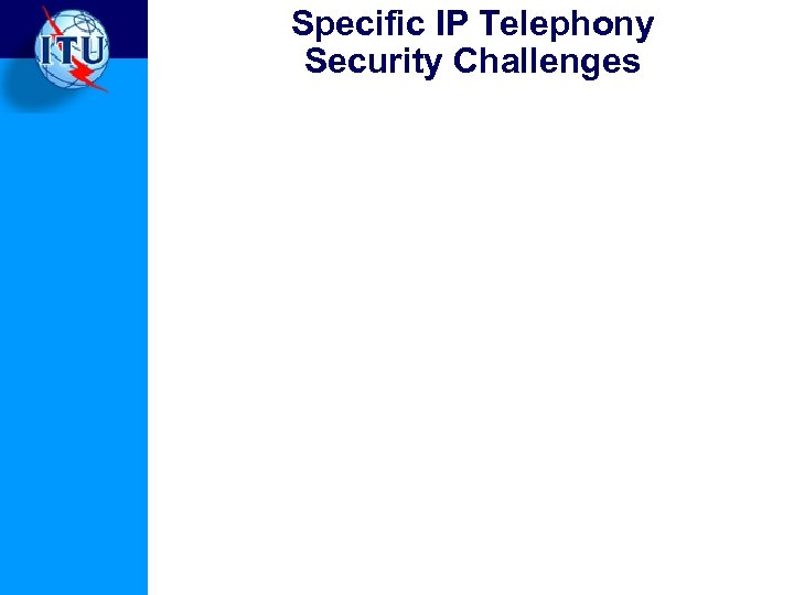 Specific IP Telephony Security Challenges 