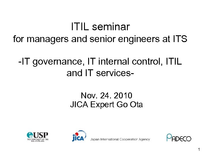 ITIL seminar for managers and senior engineers at ITS -IT governance, IT internal control,