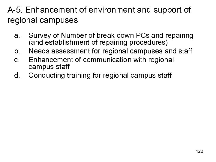 A-5. Enhancement of environment and support of regional campuses a. b. c. d. Survey