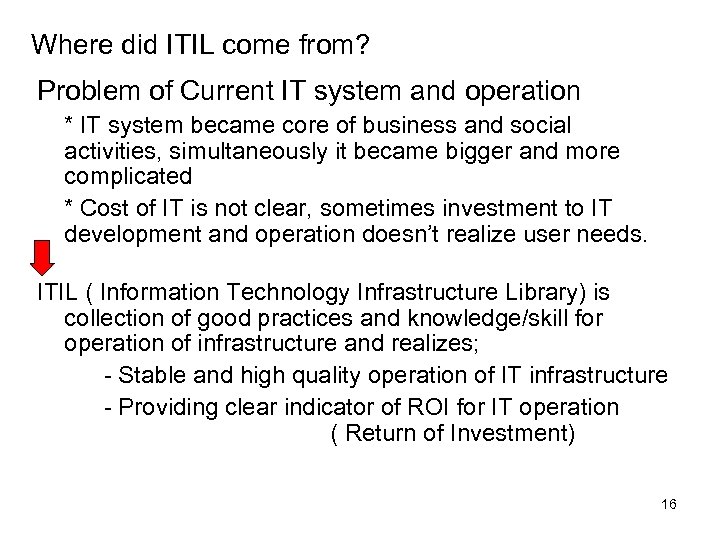 Where did ITIL come from? 　 Problem of Current IT system and operation *