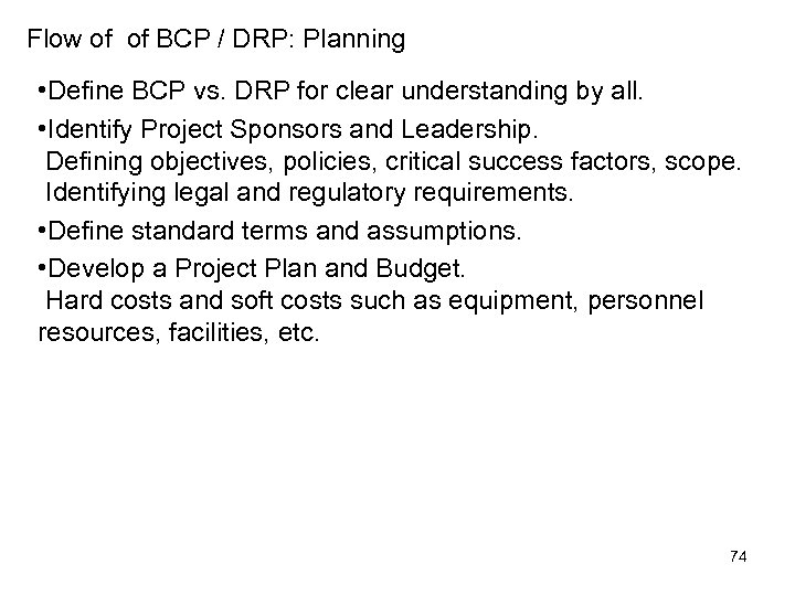 Flow of of BCP / DRP: Planning • Define BCP vs. DRP for clear