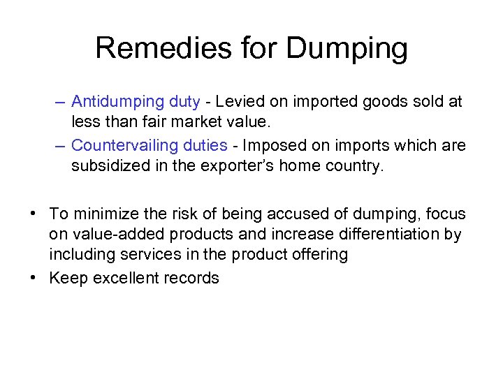 Remedies for Dumping – Antidumping duty - Levied on imported goods sold at less