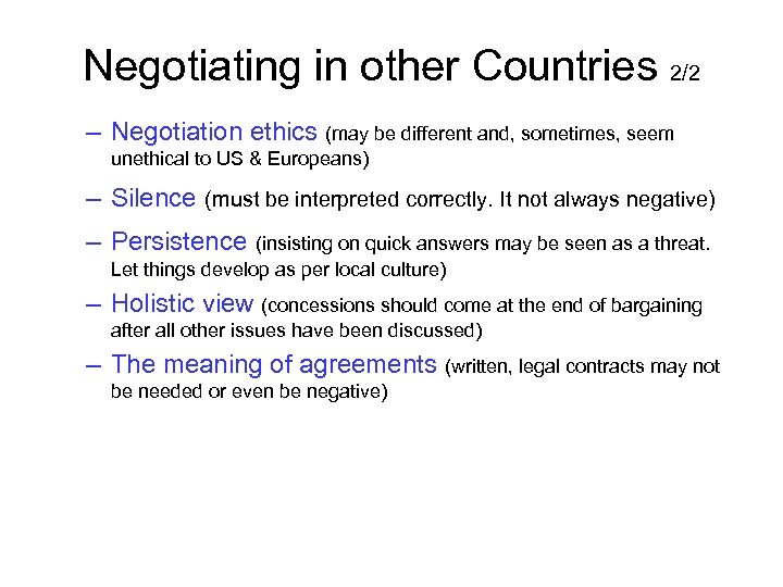 Negotiating in other Countries 2/2 – Negotiation ethics (may be different and, sometimes, seem