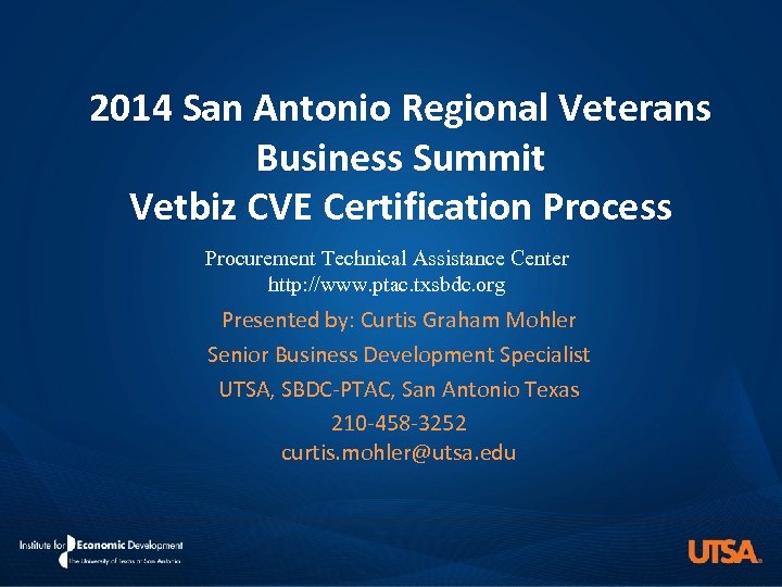 2014 San Antonio Regional Veterans Business Summit Vetbiz CVE Certification Process Procurement Technical Assistance