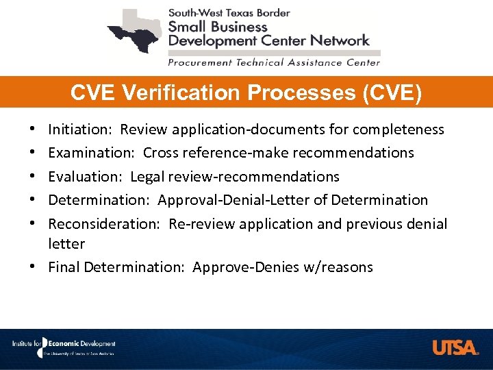 CVE Verification Processes (CVE) Initiation: Review application-documents for completeness Examination: Cross reference-make recommendations Evaluation: