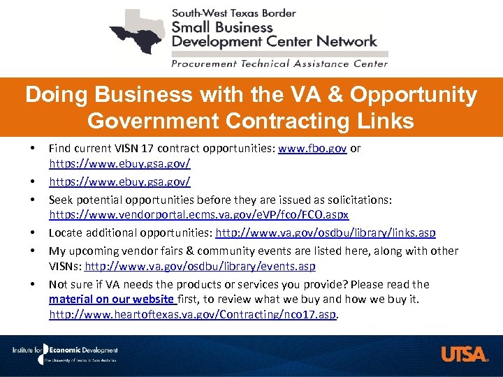 Doing Business with the VA & Opportunity Government Contracting Links • Find current VISN