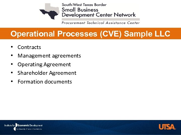 Operational Processes (CVE) Sample LLC • • • Contracts Management agreements Operating Agreement Shareholder