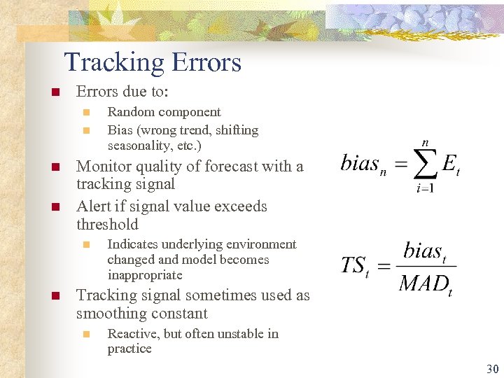 Tracking Errors n Errors due to: n n Monitor quality of forecast with a
