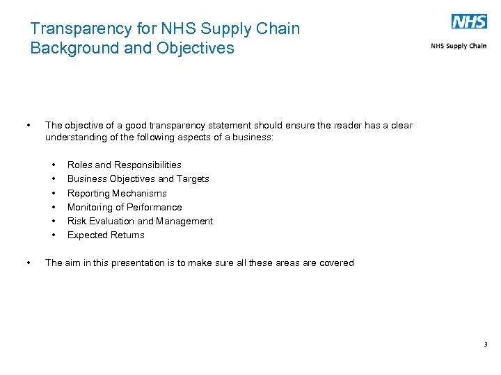 Transparency for NHS Supply Chain Background and Objectives • The objective of a good