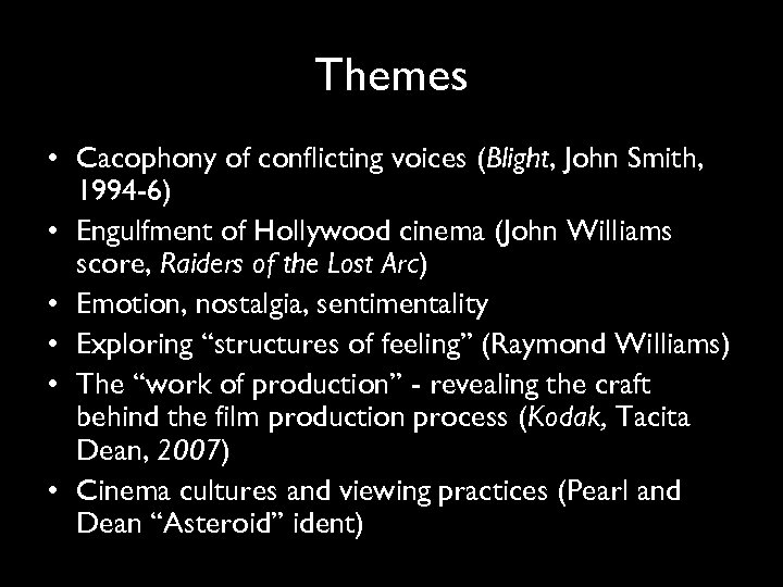 Themes • Cacophony of conflicting voices (Blight, John Smith, 1994 -6) • Engulfment of