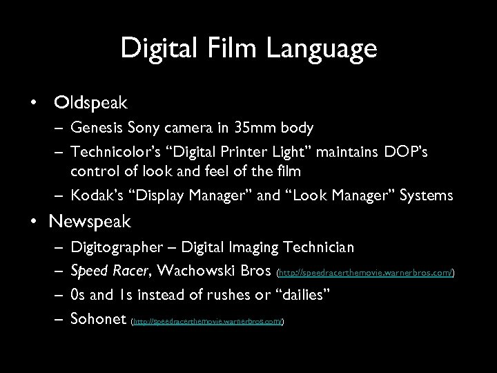 Digital Film Language • Oldspeak – Genesis Sony camera in 35 mm body –
