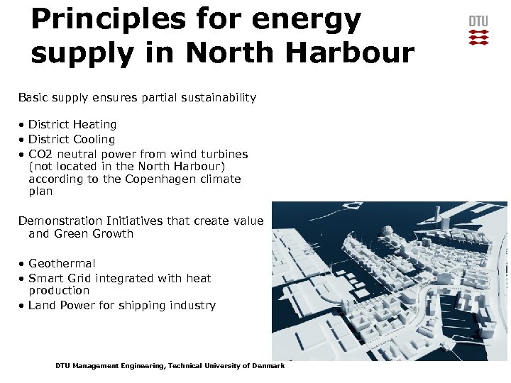 Principles for energy supply in North Harbour Basic supply ensures partial sustainability • District