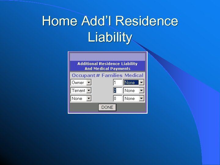 Home Add’l Residence Liability 