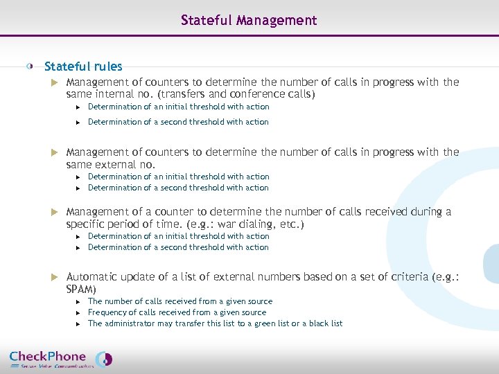 Stateful Management Stateful rules u Management of counters to determine the number of calls