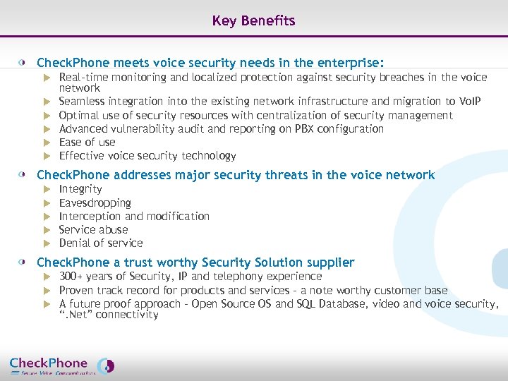 Key Benefits Check. Phone meets voice security needs in the enterprise: u u u