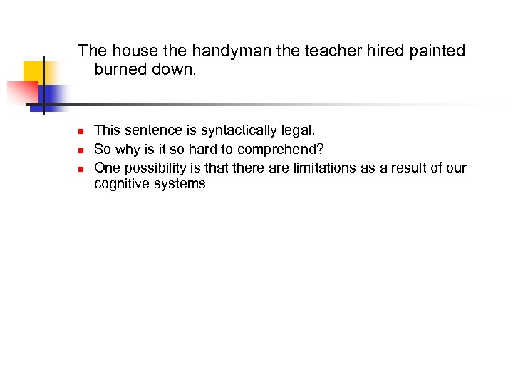 The house the handyman the teacher hired painted burned down. n Center embedded structures