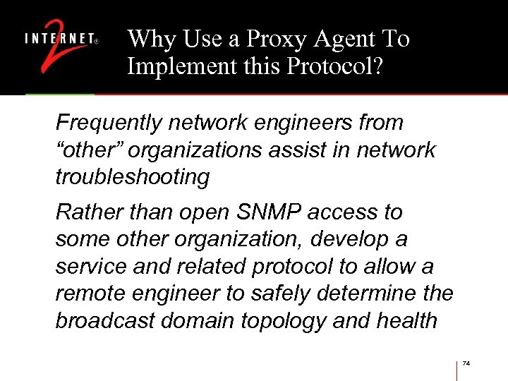 Why Use a Proxy Agent To Implement this Protocol? Frequently network engineers from “other”