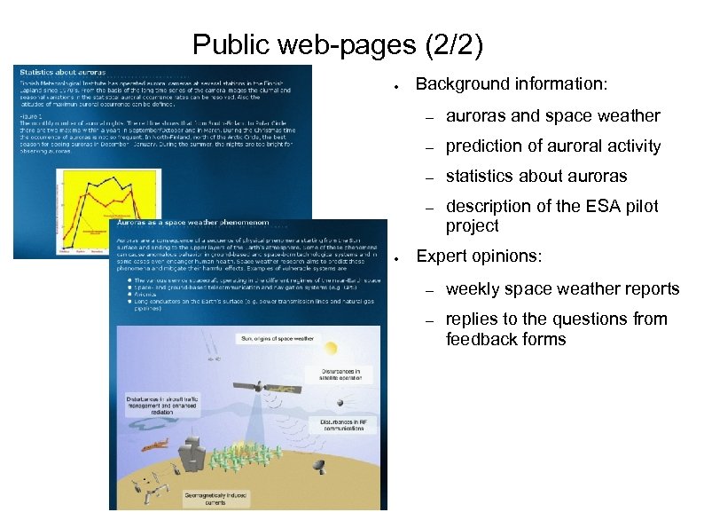 Public web-pages (2/2) ● Background information: – – prediction of auroral activity – statistics