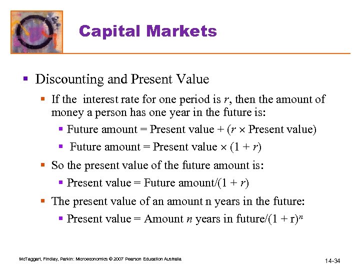 Capital Markets § Discounting and Present Value § If the interest rate for one