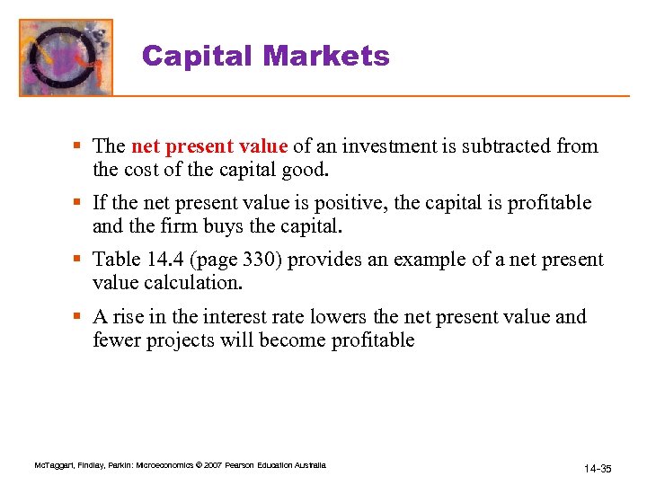 Capital Markets § The net present value of an investment is subtracted from the