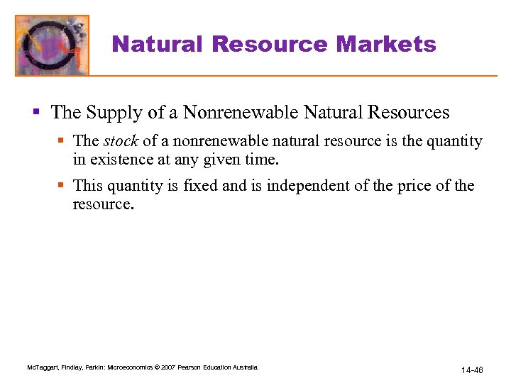 Natural Resource Markets § The Supply of a Nonrenewable Natural Resources § The stock