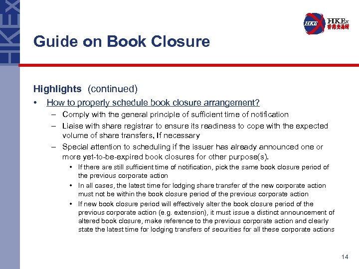 Guide on Book Closure Highlights (continued) • How to properly schedule book closure arrangement?