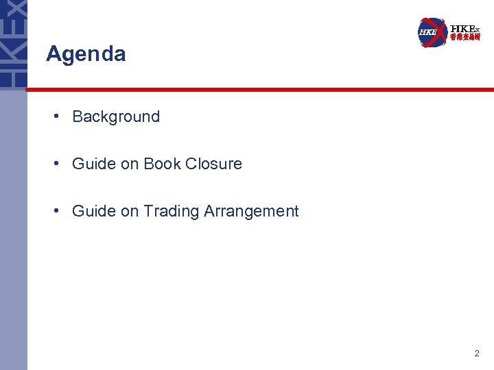 Agenda • Background • Guide on Book Closure • Guide on Trading Arrangement 2