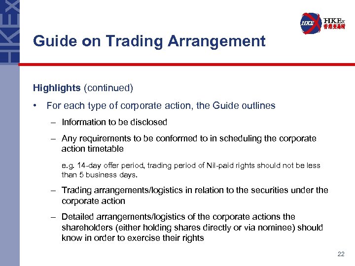 Guide on Trading Arrangement Highlights (continued) • For each type of corporate action, the