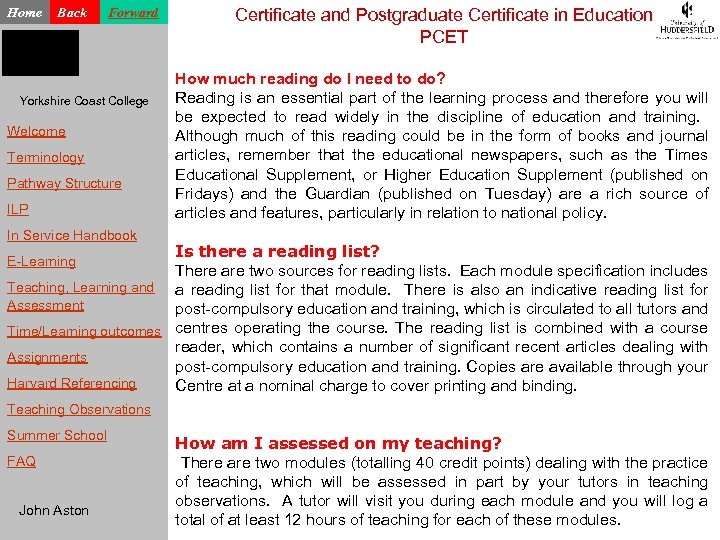 Home Back Forward Yorkshire Coast College Welcome Terminology Pathway Structure ILP Certificate and Postgraduate