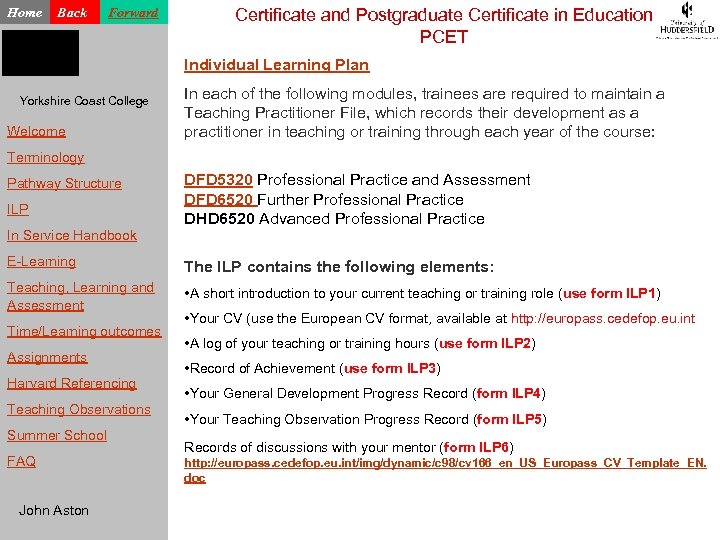 Home Back Forward Certificate and Postgraduate Certificate in Education PCET Individual Learning Plan Yorkshire
