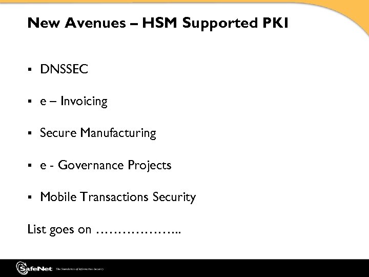 New Avenues – HSM Supported PKI § DNSSEC § e – Invoicing § Secure