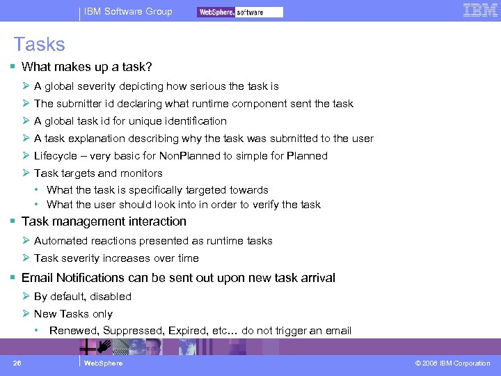 IBM Software Group Tasks What makes up a task? Ø A global severity depicting