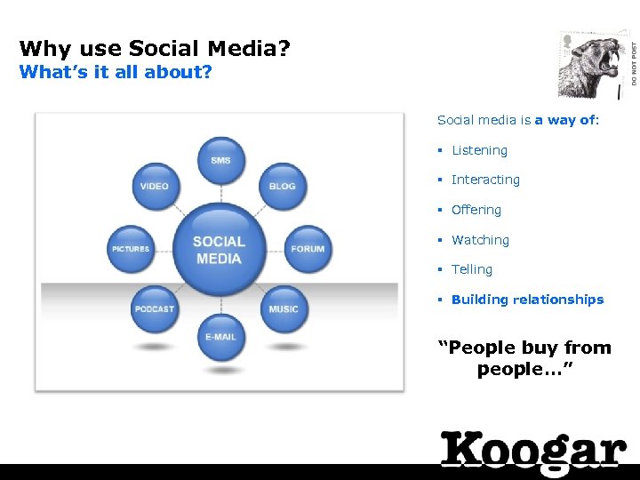 Why use Social Media? What’s it all about? Social media is a way of: