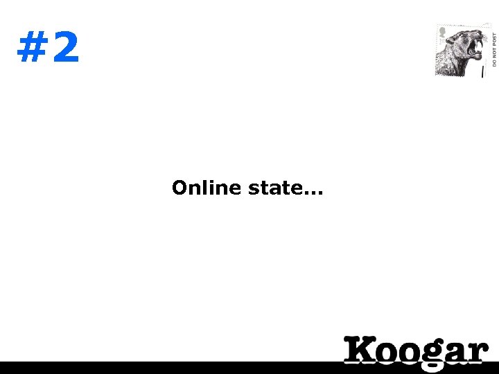 #2 Online state… 