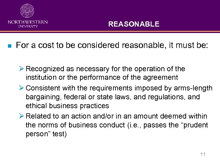 REASONABLE n For a cost to be considered reasonable, it must be: Ø Recognized