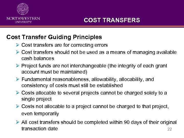 COST TRANSFERS Cost Transfer Guiding Principles Ø Cost transfers are for correcting errors Ø