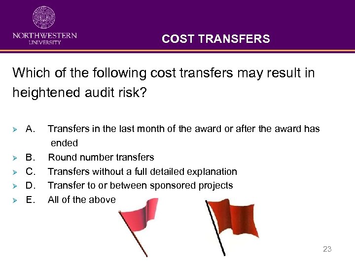 COST TRANSFERS Which of the following cost transfers may result in heightened audit risk?