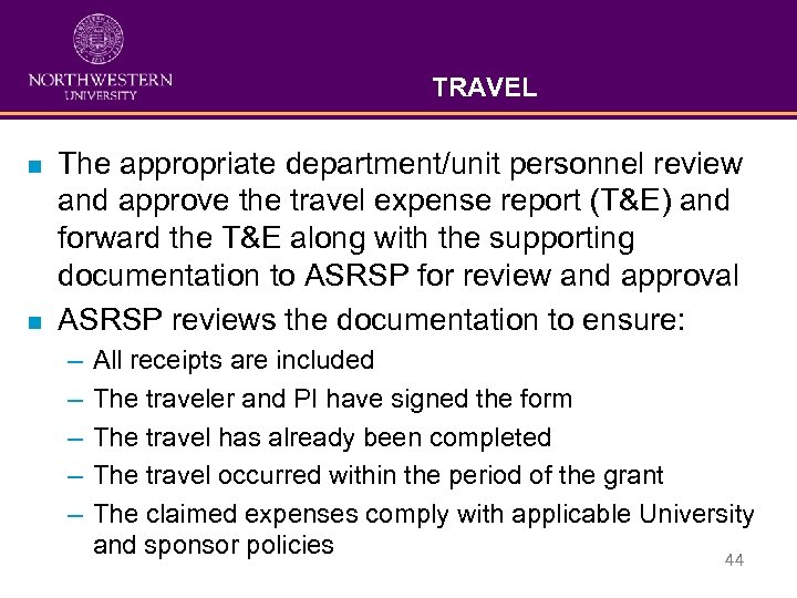 TRAVEL n n The appropriate department/unit personnel review and approve the travel expense report