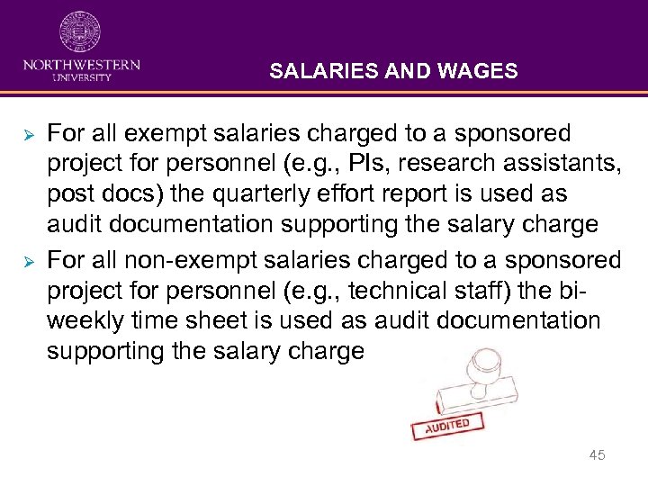 SALARIES AND WAGES Ø Ø For all exempt salaries charged to a sponsored project