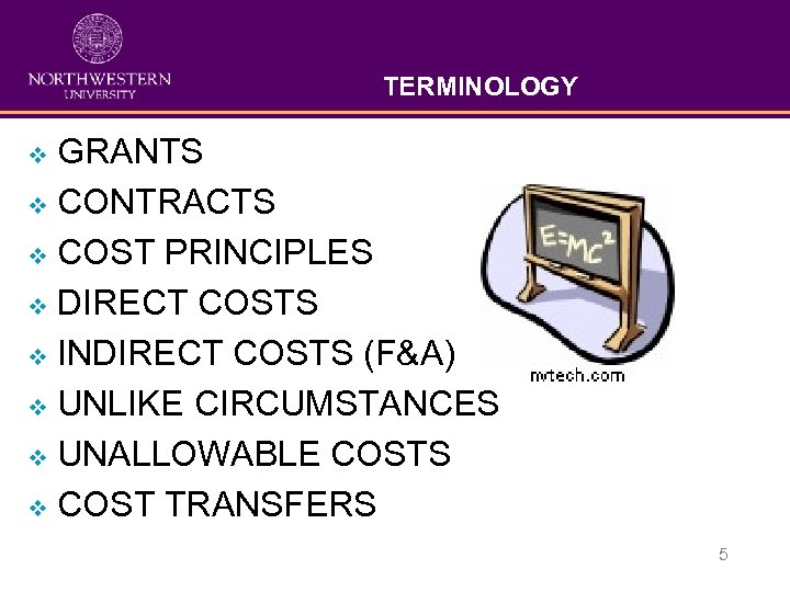 TERMINOLOGY GRANTS v CONTRACTS v COST PRINCIPLES v DIRECT COSTS v INDIRECT COSTS (F&A)