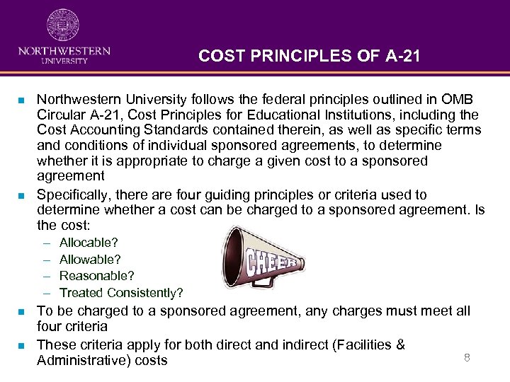 COST PRINCIPLES OF A-21 n n Northwestern University follows the federal principles outlined in