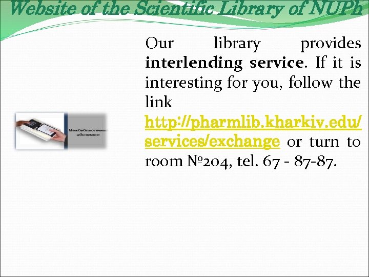 Website of the Scientific Library of NUPh Our library provides interlending service. If it