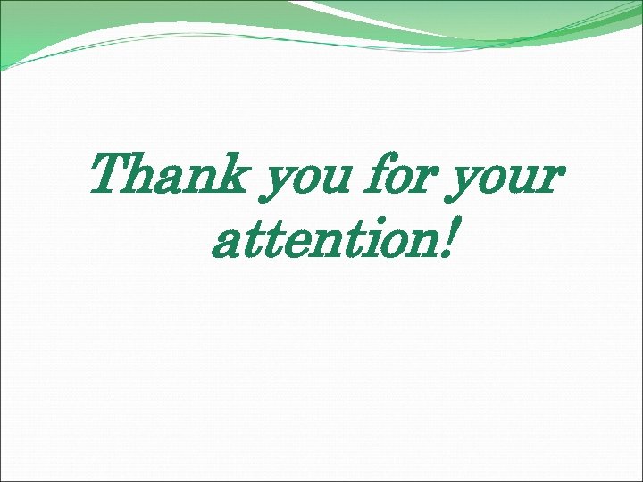 Thank you for your attention! 