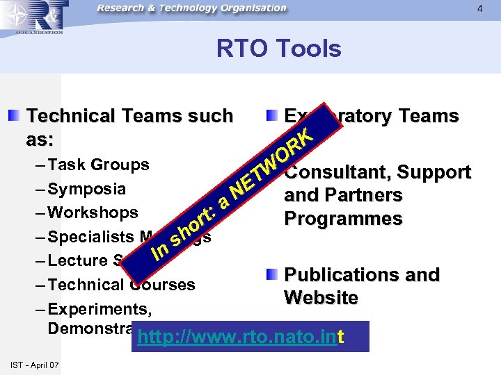 4 RTO Tools Technical Teams such as: Exploratory Teams RK O – Task Groups