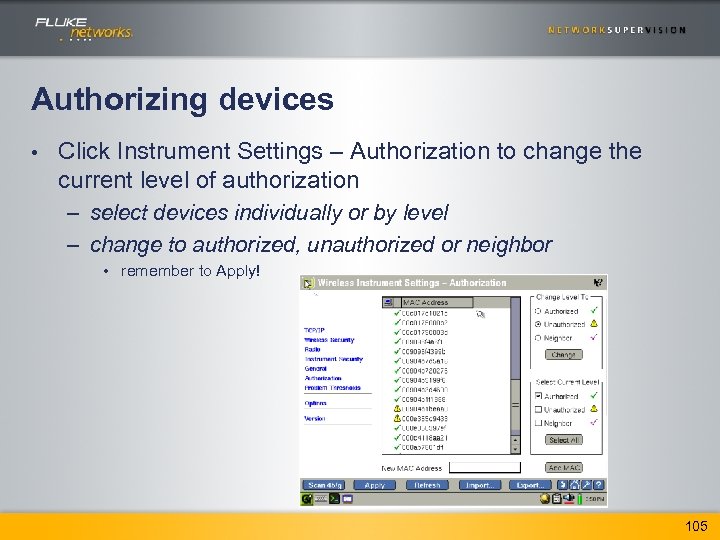 Authorizing devices • Click Instrument Settings – Authorization to change the current level of