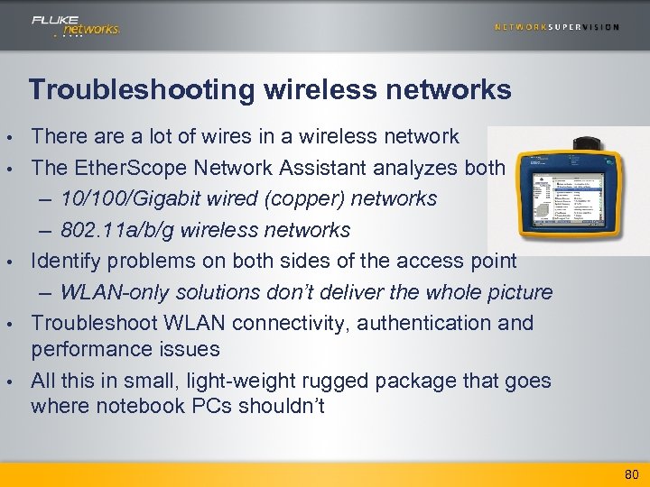 Troubleshooting wireless networks • • • There a lot of wires in a wireless