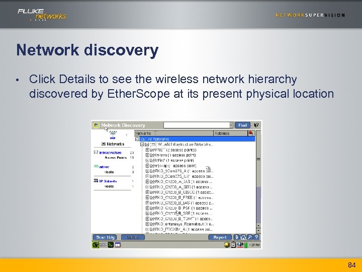 Network discovery • Click Details to see the wireless network hierarchy discovered by Ether.